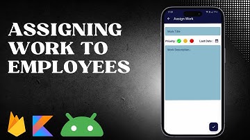 Assigning work to employees | Kotlin , Firebase DataBase , RealtimeDB| Part 6