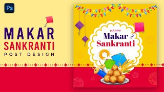 Makar Sankranti Poster Design in Photoshop | Makar Sankranti Social Media Post Design Tutorial screenshot 3