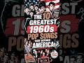 🇺🇸 The 10 Greatest 1960s Pop Songs 🎶 That Defined America #short #1960s #PopSongs #ClassicHits