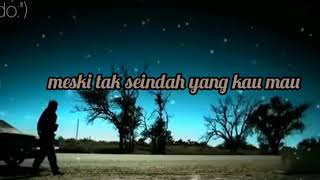 lagu story meski tak seindah yang kau mau....