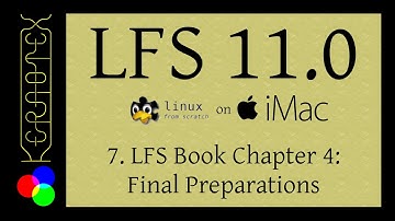 7. LFS Book Chapter 4: Final Preparations - LFS 11.0 on iMac