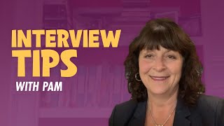 Interview Tips with Pam