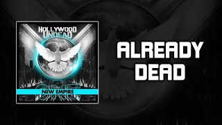 Hollywood Undead - Already Dead [Lyrics Video]