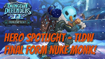 DD2 Hero Spotlight - Final Form Nuke Monk TLDW Version!