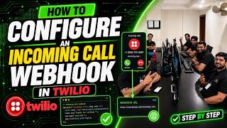 How to Configure an Incoming Call Webhook in Twilio (Step-by-Step)