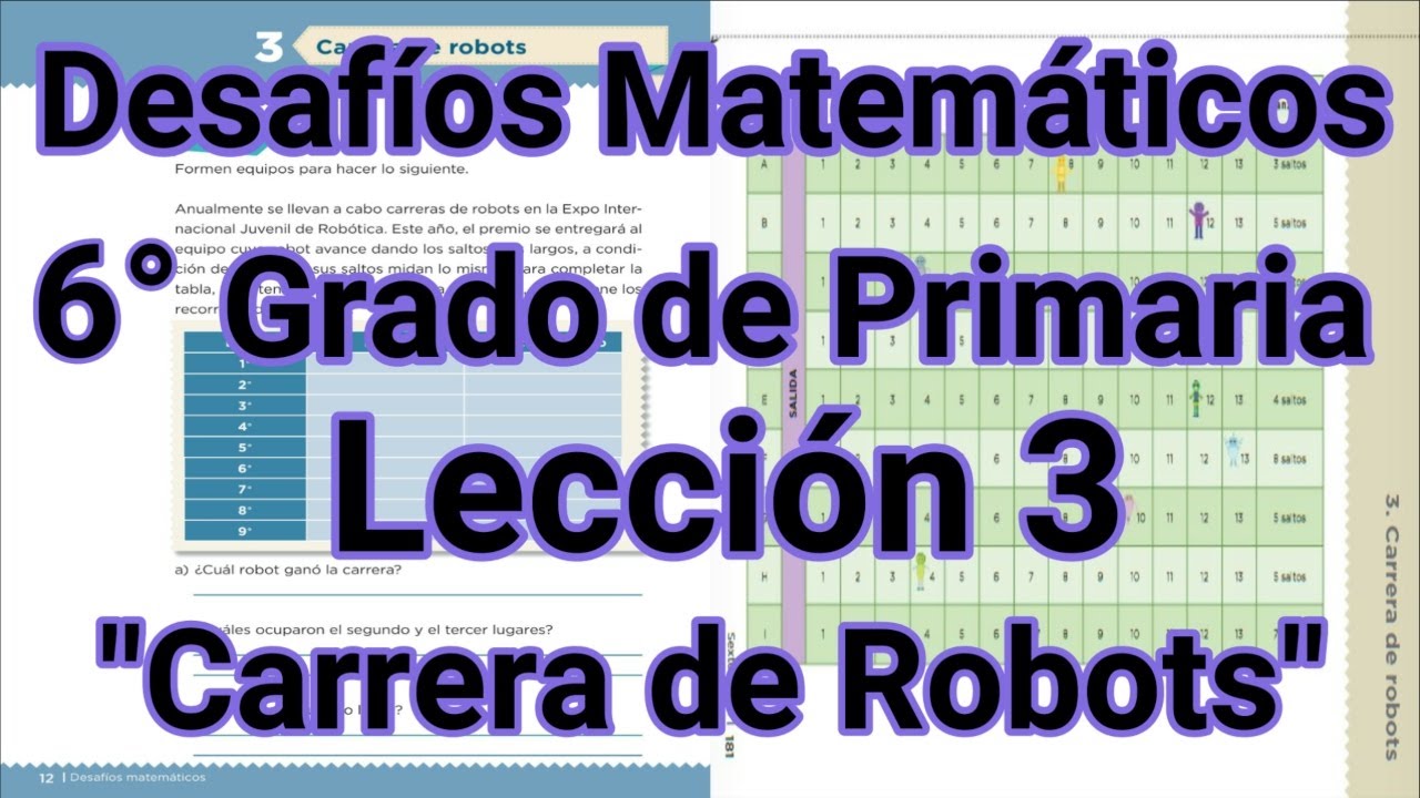 Desafíos Matemáticos 6° Grado Primaria - Lección 3 - Carrera de Robots -  YouTube