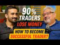 Why 90% Traders Lose Money @DeepakWadhwa.OFFICIAL  | 🔥 Secrets to Becoming a Successful Trader