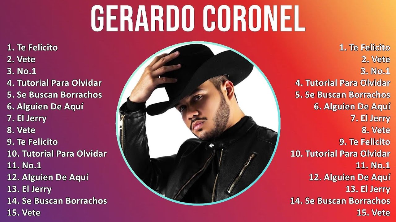 Gerardo Coronel 2024 MIX Grandes Exitos - Te Felicito, Vete, No.1, Tutorial Para Olvidar