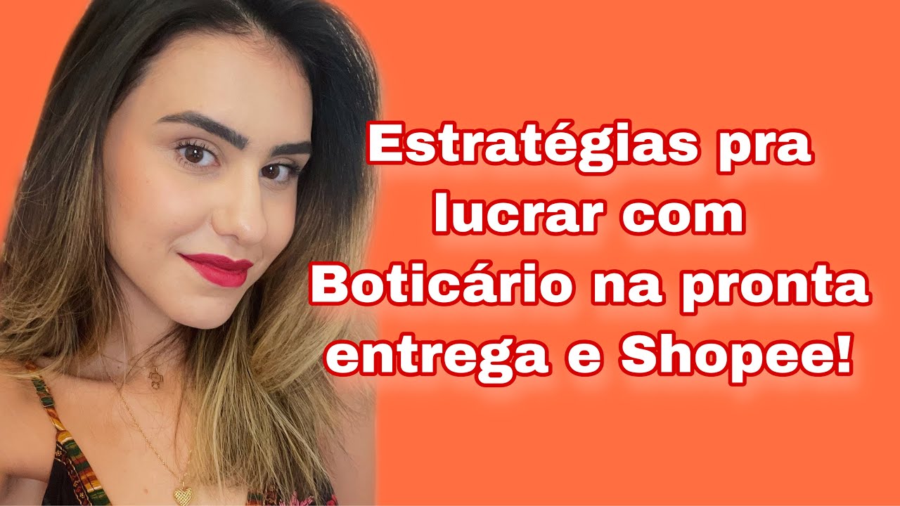 Abertura de Caixa Boticário com estratégias de venda pra marketplace