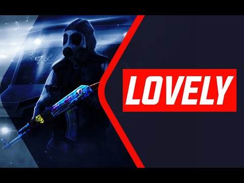 LOVELY | CS GO FRAGMOVIE