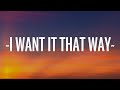 Backstreet Boys - I Want It That Way (Lyrics)