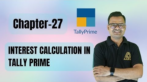 Chapter  27 Interest Calculation in Tally
