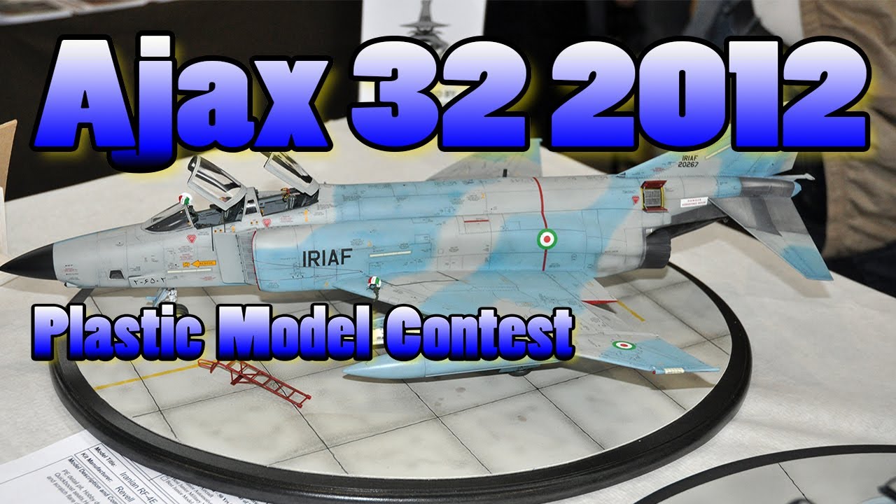 Ajax 32 2012 Plastic Model Contest - YouTube