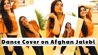 Afghan Jalebi (Yaa BaBa) | Phantom | Dance Cover | Choreography By DhanaShree Verma