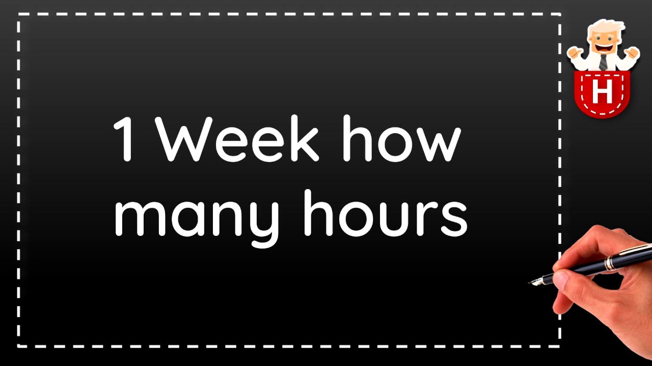 1 Week How Many Hours YouTube 1 Week How Many Hours YouTube