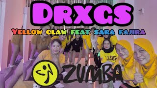 DRXGS / YELLOW CLAW FEAT SARA FAJIRA / ZUMBA / DANCE WORKOUT / ZE TEAM 💜