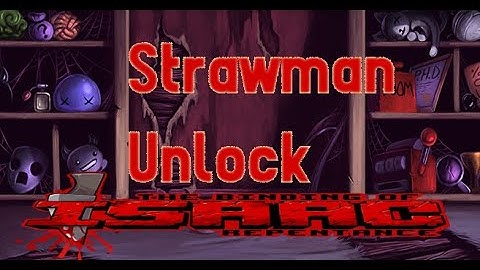 Strawman Unlock - The Binding of Isaac Repentance