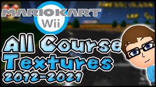 Mario Kart Wii - All My Course Texture Hacks (2012-2021)