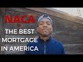 NACA: The BEST Mortgage in America!