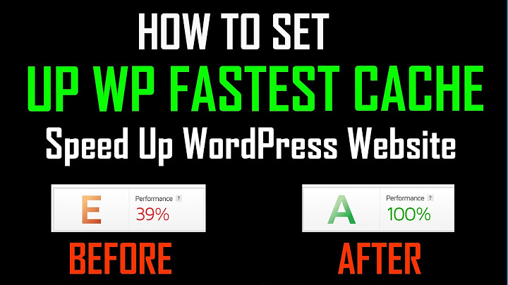 So sánh wp fastest cache và wp super cache năm 2024