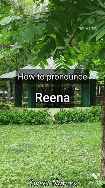 How to Pronounce Reena