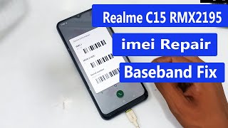 Realme C15 RMX2195 Qualcomm Imei Repair / Baseband Fix Without Box