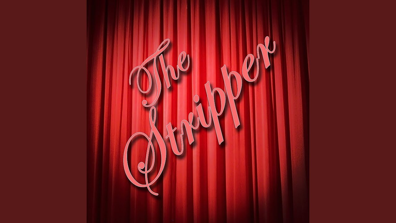 The Stripper - YouTube