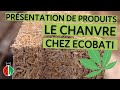 Presentation de produit  le chanvre chez ecobati