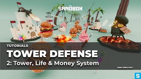 Tutorial: Part 2 - Basic Tower, Money, Life System | Tower Defense Games