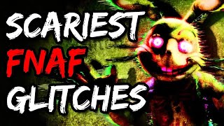 Scariest FNAF Glitches Of All Time