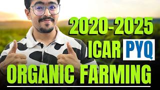 Organic Farming PYQs for ICAR PG & PhD 🎯 | Most Important Questions + Concepts