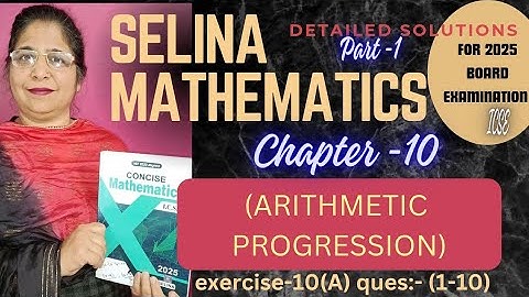 CHAPTER-10 (ARITHMETIC PROGRESSION) Ex- (10A) QUESTION:-(1-10)# class10 # icse topper (2024-2025)