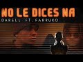 Darell x Farruko - No Le Dices Na (Remix) [Official Audio]