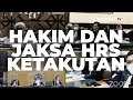 NGERI,,NETIZEN NGAMUK | HAKIM DAN JAKSA HABIB RIZIEQ KETAKUTAN ?