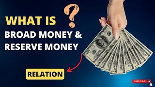 Money Matters Simplified: Understanding Broad Money and Reserve Money ?