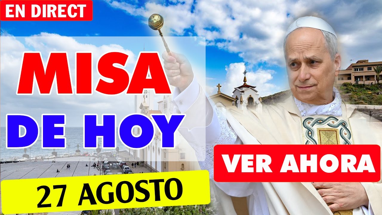 MISA DE HOY Miércoles 27 Agosto 2025 con el PADRE MARCOS GALVIS Padre ...