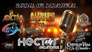 Bandas Con Dedicatoria - Hector Dj Piojito Mix