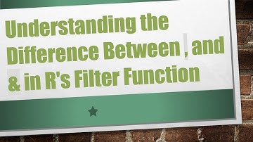 Understanding the Difference Between , and & in R