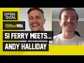 Si Ferry Meets... Andy Halliday | Life at Rangers w/ Gerrard, Warburton & Pedro, Teammates & Stories