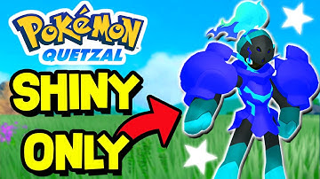 Can I Finish Pokemon Quetzal By ONLY USING Shiny Pokemon?!