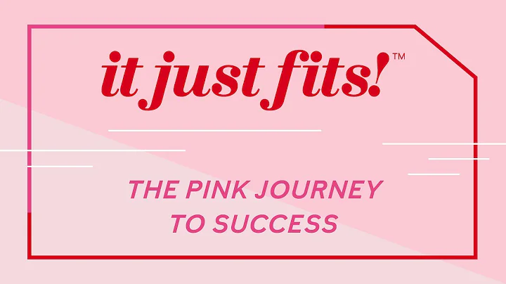 It Just Fits | The Pink Journey to Success
