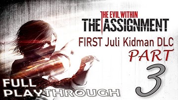 The Evil Within 1 -THE ASSIGNMENT DLC Part3: Searchlight-Lady trolls me! Then shootout in the SEWERS