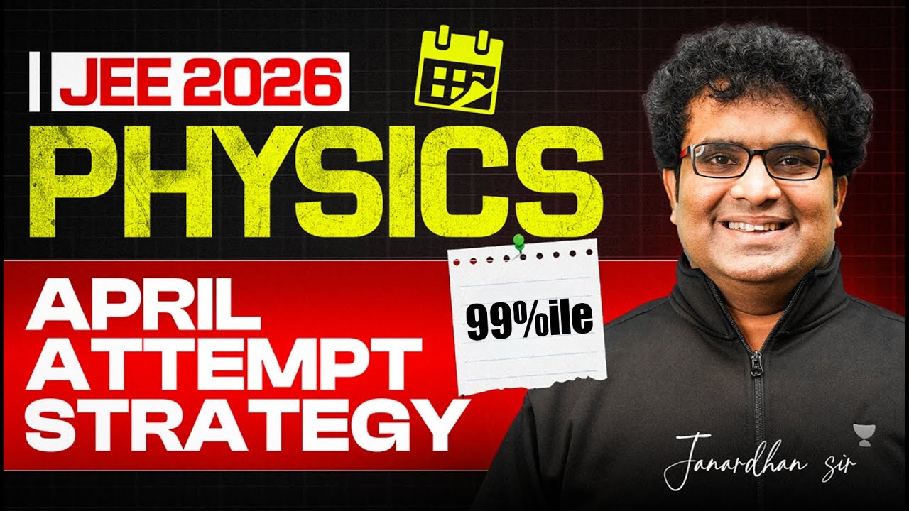 Physics Strategy for April Attempt ⚡JEE 2026 - YouTube