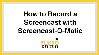 PLUTO Activity: Record a Screencast with Screencast-O-Matic