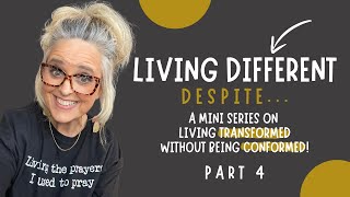 Living Different... Despite, Part 4 || Mini Series!