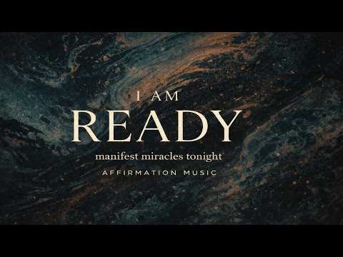 I’m Ready 💫 - Powerful Manifestation Song to Attract Abundance & Love (Deep House Affirmations)