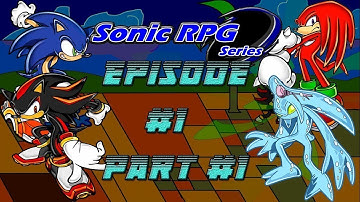 Sonic Rpg eps 1 part 1.