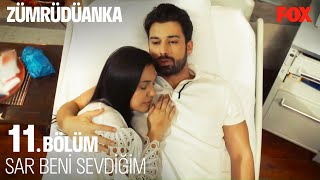 Zümrüt Ve Serhat Koyun Koyuna Uyudu - Zümrüdüanka 11. Bölüm