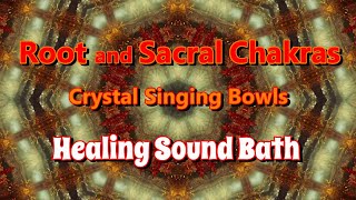 ROOT & SACRAL Chakras Crystal Singing Bowls Grounding Sound Bath 💖 Kaleidoscope Relaxing Meditation