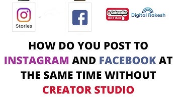 How do you post to Instagram and Facebook at the same time without creator studio 2021